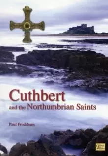 Image of Cuthbert and the Northumbrian Saints