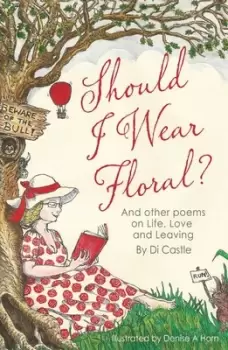 Image of Should I wear floral? by Di Castle