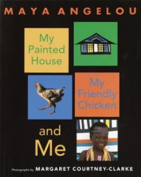 Image of My Painted House My Friendly Chicken and Me by Maya Angelou Paperback