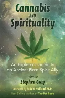 Image of Cannabis and Spirituality : An Explorer's Guide to an Ancient Plant Spirit Ally