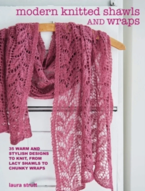 Image of Modern Knitted Shawls and Wraps : 35 Warm and Stylish Designs to Knit, from Lacy Shawls to Chunky Wraps Paperback / softback