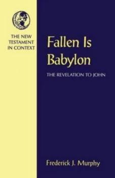 Image of Fallen Is Babylon by Frederick James Murphy Paperback