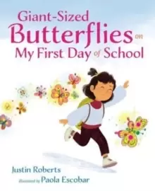 Image of Giant-Sized Butterflies On My First Day of School