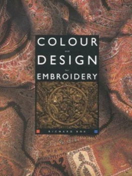 Image of Colour and Design for Embroidery by Richard Box Hardback
