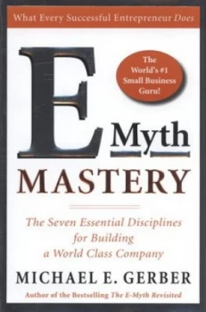 Image of E-Myth Mastery by Michael E Gerber Hardback