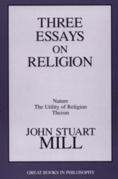 Image of Three Essays on Religion by John Stuart Mill Paperback