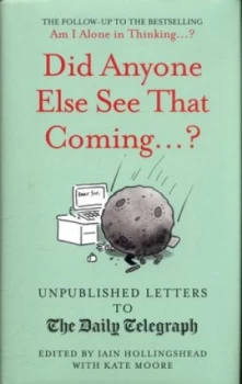 Image of Did Anyone Else See That Coming... by Iain Hollingshead Hardback