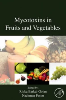 Image of Mycotoxins in Fruits and Vegetables by R. Barkai-Golan Hardback