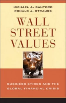 Image of Wall Street Values by Michael A. Santoro Hardback
