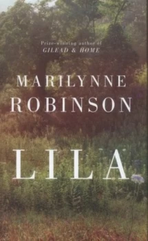 Image of Lila by Marilynne Robinson Hardback