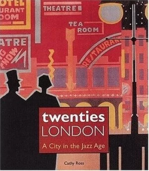 Image of Twenties London by Catherine Ross and Museum of London Hardback