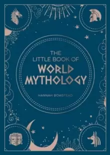 Image of The Little Book of World Mythology : A Pocket Guide to Myths and Legends