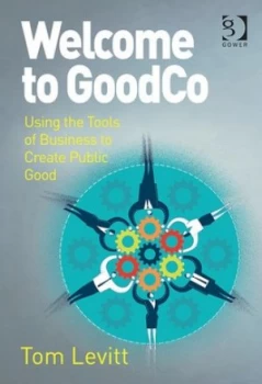 Image of Welcome to Goodco by Tom Levitt Hardback