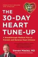 Image of 30 day heart tune up a breakthrough medical plan to prevent and reverse hea