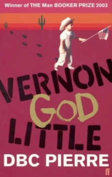 Image of Vernon God Little by Dbc Pierre Paperback
