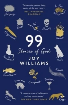 Image of Ninety-Nine Stories of God by Joy Williams Hardback