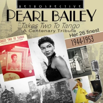 image of Takes Two to Tango A Centenary Tribute - Her 26 Finest 1944-1953 by Pearl Bailey CD Album