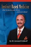 Image of instinct based medicine how to survive your illness and your doctor