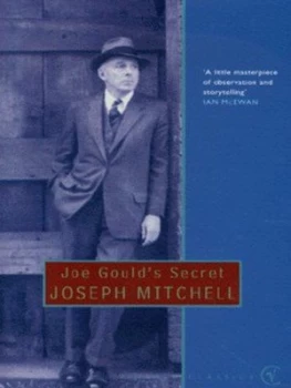Image of Joe Goulds Secret by Joseph Mitchell Paperback
