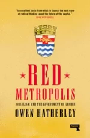 Image of red metropolis socialism and the government of london