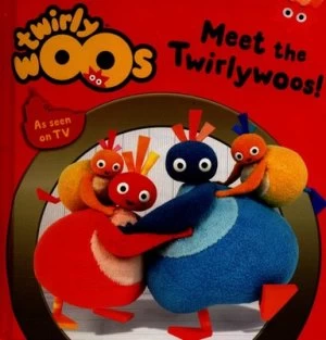 Image of Meet the Twirlywoos by Stella Gurney Book