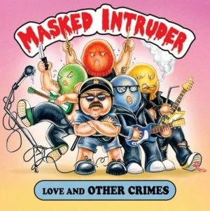 image of Love and Other Crimes by Masked Intruder CD Album