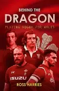 Image of behind the dragon playing rugby for wales harries ross