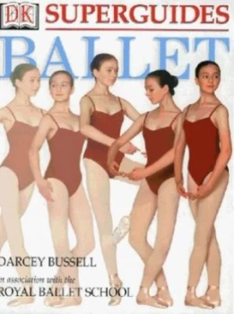 Image of Ballet by Darcey Bussell and Patricia Linton and Royal Ballet School Hardback