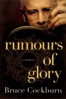 Image of Rumours of Glory : A Memoir