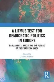Image of A Litmus Test for Democratic Politics in Europe : Parliaments, Brexit and the Future of the European Union