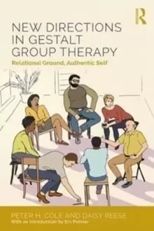 Image of New Directions in Gestalt Group Therapy : Relational Ground, Authentic Self