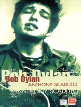 Image of Bob Dylan by Anthony Scaduto Paperback