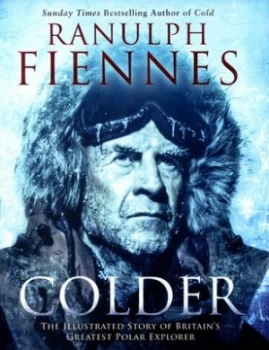 Image of Colder by Ranulph Fiennes Hardback