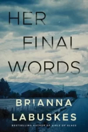 Image of Her Final Words by Brianna Labuskes