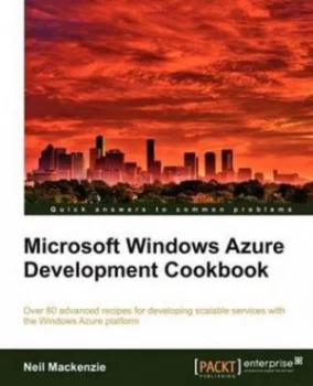 Image of Microsoft Windows Azure Development Cookbook by Neil Mackenzie Paperback
