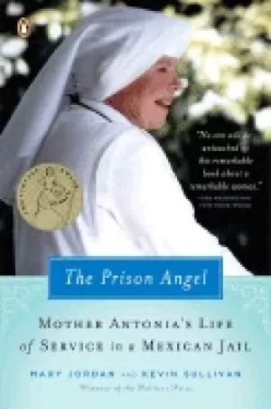 Image of prison angel mother antonias journey from beverly hills to a life of servic