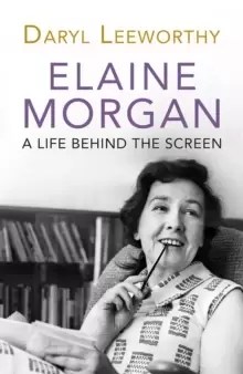 Image of Elaine Morgan : A Life Behind the Screen