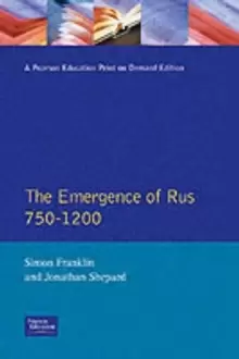 Image of The Emergence of Russia 750-1200
