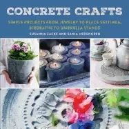 Image of concrete crafts simple projects from jewelry to place settings birdbaths to