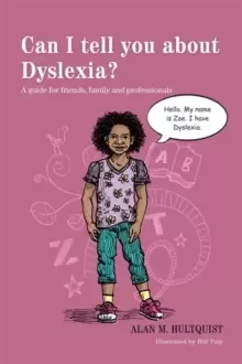 Image of Can I tell you about Dyslexia? A Guide for Friends, Family and Professionals