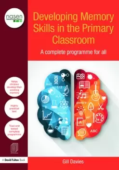 Image of Developing Memory Skills in the Primary ClassroomA complete programme for all