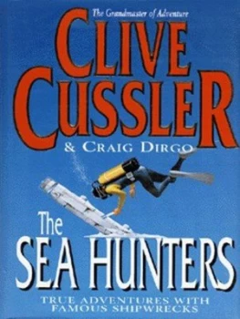 Image of The Sea Hunters by Clive Cussler Hardback