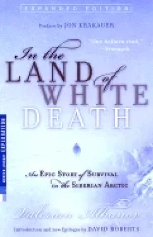 Image of in the land of white death an epic story of survival in the siberian arctic