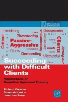 Image of Succeeding with Difficult Clients by Richard L. Wessler