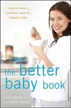 Image of The better baby book by Lana Asprey