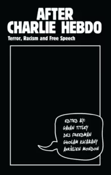 Image of After Charlie Hebdo : Terror, Racism and Free Speech