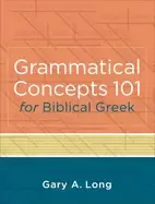 Image of grammatical concepts 101 for biblical greek learning biblical greek grammat