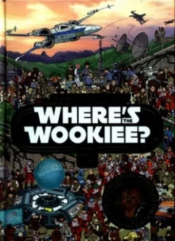 Image of Wheres the Wookiee. 2 by Lucasfilm Hardback