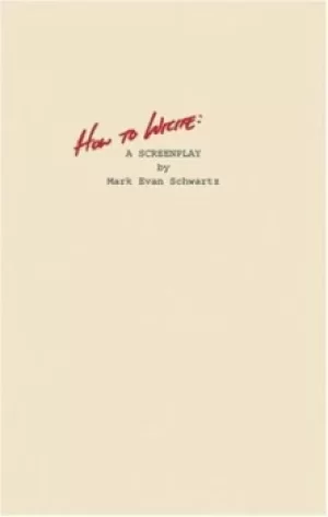 Image of How to write-- a screenplay by Mark Evan Schwartz