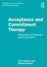 Image of Acceptance and Commitment Therapy Responses to Frequently Asked Questions
